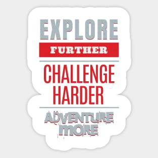 Explore Challenge Adventure Quote Motivational Inspirational Sticker